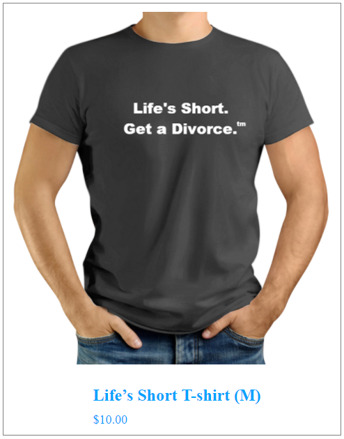 Lifes Short Get a Divorce T-shirt
